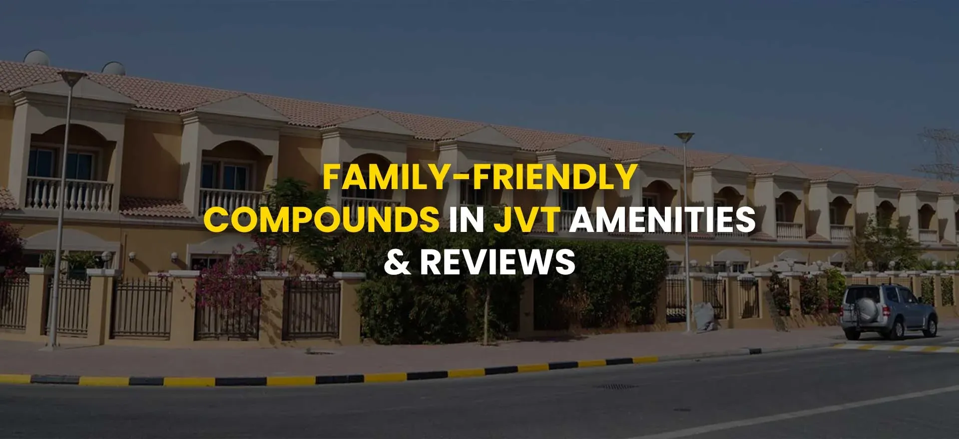 Family-Friendly Compounds in JVT – Amenities & Reviews