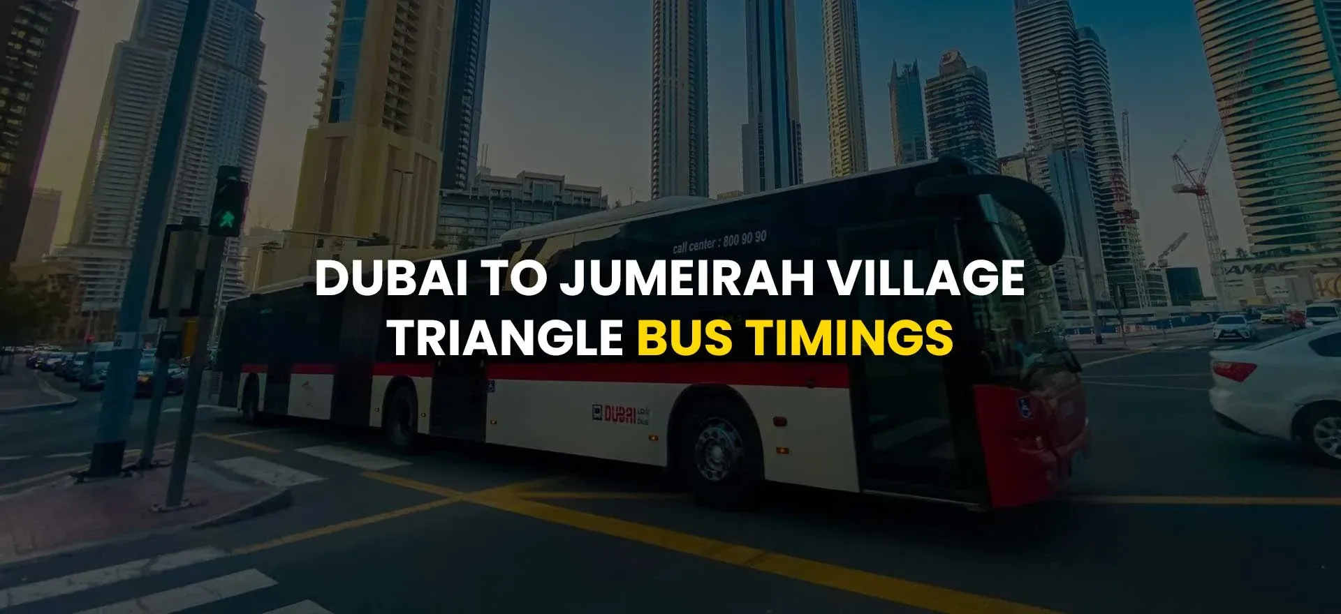 Dubai to Jumeirah Village Triangle Bus Timings: Guide 2025