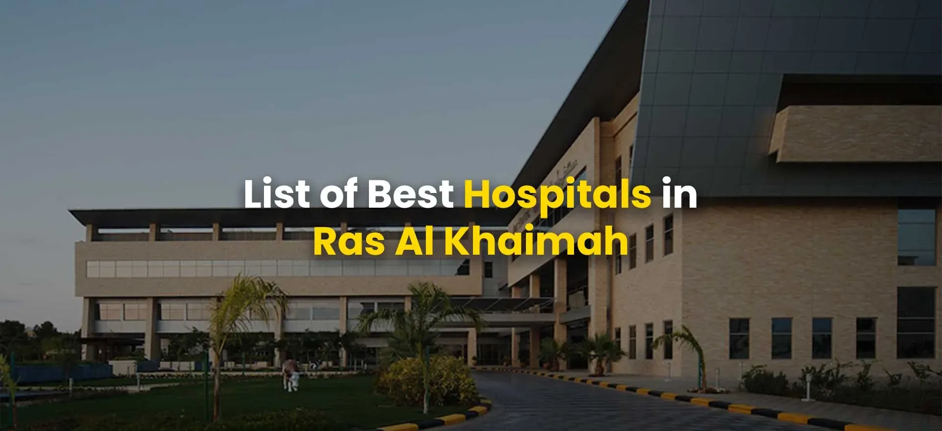 List of Best Hospitals in Ras Al Khaimah: Guide by Pantheon