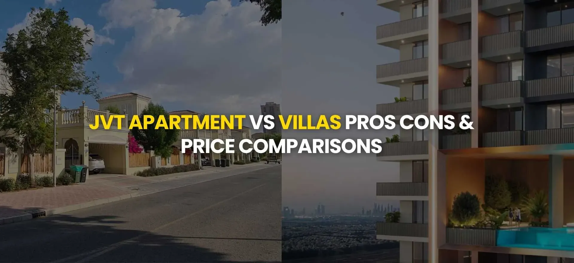JVT Apartment vs Villa: Pros, Cons & Price Comparisons