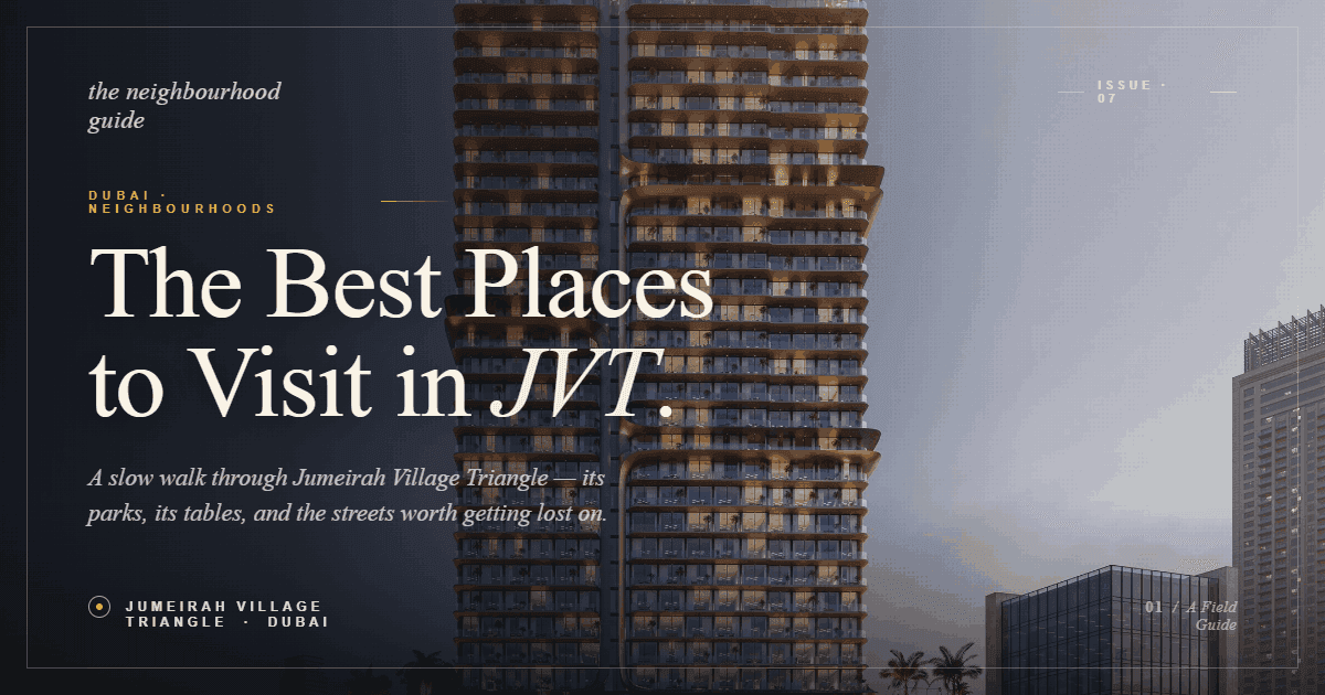Best Places to Visit in JVT Dubai