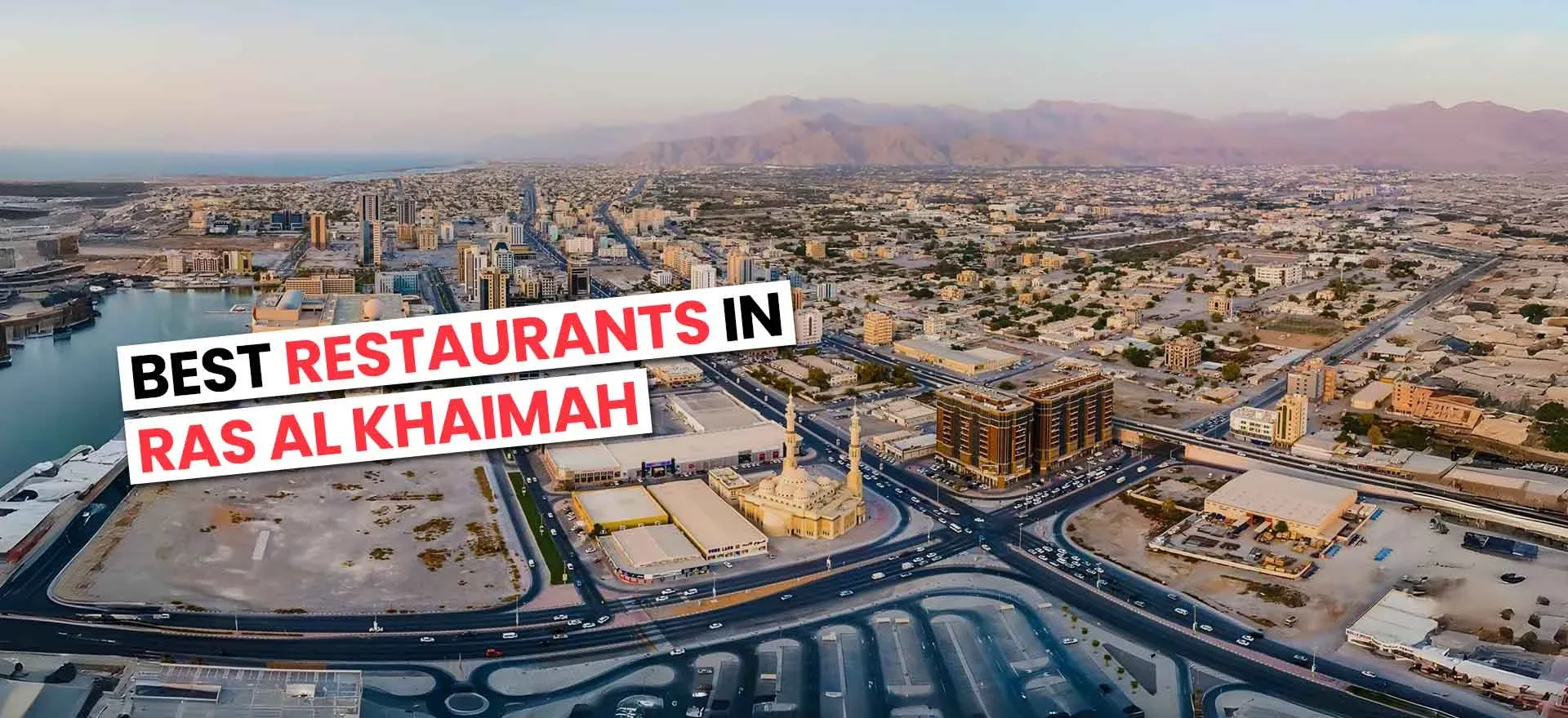 Best Restaurants in Ras Al Khaimah Near One RAK Central